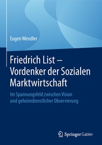 Abbildung von: Friedrich List - Vordenker der Sozialen Marktwirtschaft - Springer Gabler