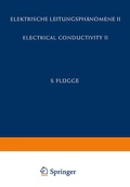 Cover: Electrical Conductivity II / Elektrische Leitungsph&auml;nomene II - Springer