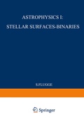 Cover: Astrophysik I: Sternoberfl&auml;chen-Doppelsterne / Astrophysics I: Stellar-Surfaces-Binaries - Springer