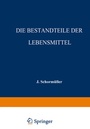 Cover: Die Bestandteile der Lebensmittel - Springer