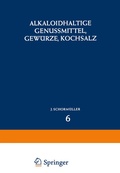 Cover: Alkaloidhaltige Genussmittel, Gew&uuml;rze, Kochsalz - Springer