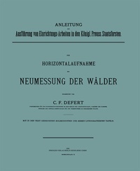 Abbildung von: Die Horizontalaufnahme bei Neumessung der Wälder - Springer