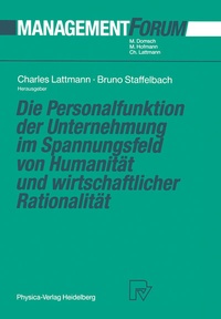 Abbildung von: Die Personalfunktion der Unternehmung im Spannungsfeld von Humanität und wirtschaftlicher Rationalität - Physica