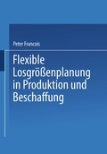 Cover: Flexible Losgr&ouml;&szlig;enplanung in Produktion und Beschaffung - Physica