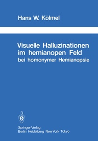 Abbildung von: Visuelle Halluzinationen im hemianopen Feld bei homonymer Hemianopsie - Springer