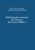 Cover: Pathologische Anatomie des Herzens und seiner H&uuml;llen - Springer