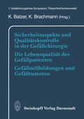 Cover: Sicherheitsaspekte und Qualit&auml;tskontrolle in der Gef&auml;&szlig;chirurgie Die Lebensqualit&auml;t des Gef&auml;&szlig;patienten Gef&auml;&szlig;mi&szlig;bildungen und Gef&auml;&szlig;tumoren - Steinkopff