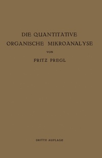 Abbildung von: Die Quantitative Organische Mikroanalyse - Springer