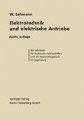 Cover: Die Elektrotechnik und die elektrischen Antriebe - Springer