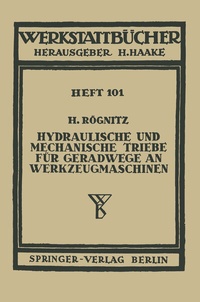Abbildung von: Hydraulische und mechanische Triebe für Geradwege an Werkzeugmaschinen - Springer