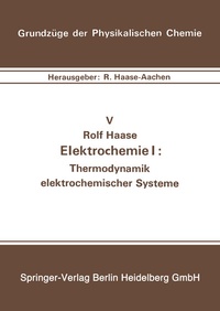 Abbildung von: Elektrochemie I: Thermodynamik elektrochemischer Systeme - Steinkopff