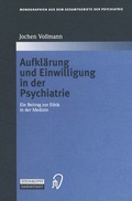 Cover: Aufkl&auml;rung und Einwilligung in der Psychiatrie - Steinkopff