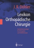 Cover: Lexikon Orthop&auml;dische Chirurgie - Springer