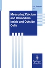 Cover: Measuring Calcium and Calmodulin Inside and Outside Cells - Springer