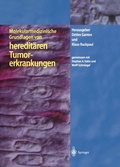 Cover: Molekularmedizinische Grundlagen von heredit&auml;ren Tumorerkrankungen - Springer