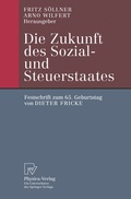 Abbildung von: Die Zukunft des Sozial- und Steuerstaates - Physica