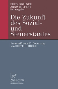 Abbildung von: Die Zukunft des Sozial- und Steuerstaates - Physica