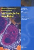 Cover: Molekularmedizinische Grundlagen von h&auml;matologischen Neoplasien - Springer