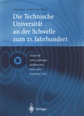 Cover: Die Technische Universit&auml;t an der Schwelle zum 21. Jahrhundert - Springer