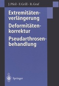 Cover: Extremit&auml;tenverl&auml;ngerung, Deformit&auml;tenkorrektur, Pseudarthrosenbehandlung - Springer