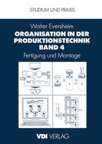 Abbildung von: Organisation in der Produktionstechnik Band 4 - Springer