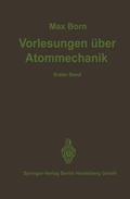 Cover: Vorlesungen &uuml;ber Atommechanik - Springer