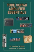 Cover: Tube Guitar Amplifier Essentials Bk - Kendrick Books