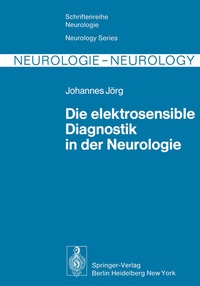 Abbildung von: Die elektrosensible Diagnostik in der Neurologie - Springer