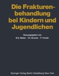 Cover: Die Frakturenbehandlung bei Kindern und Jugendlichen - Springer