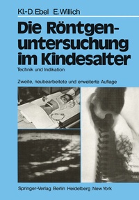 Abbildung von: Die Röntgenuntersuchung im Kindesalter - Springer