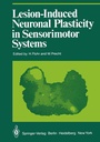 Cover: Lesion-Induced Neuronal Plasticity in Sensorimotor Systems - Springer
