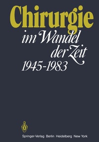 Abbildung von: Chirurgie im Wandel der Zeit 1945-1983 - Springer