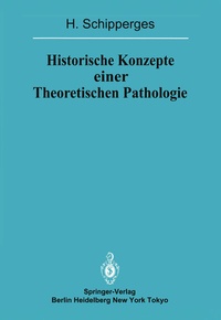 Abbildung von: Historische Konzepte einer Theoretischen Pathologie - Springer