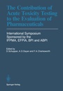 Cover: The Contribution of Acute Toxicity Testing to the Evaluation of Pharmaceuticals - Springer