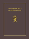 Cover: Die St&auml;dteordnung von 1808 und die Stadt Berlin - Springer