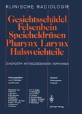 Cover: Gesichtssch&auml;del Felsenbein &middot; Speicheldr&uuml;sen &middot; Pharynx &middot; Larynx Halsweichteile - Springer