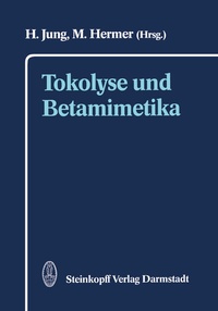 Abbildung von: Tokolyse und Betamimetika - Steinkopff