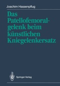 Cover: Das Patellofemoralgelenk beim k&uuml;nstlichen Kniegelenkersatz - Springer