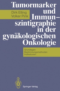 Abbildung von: Tumormarker und Immunszintigraphie in der gynäkologischen Onkologie - Springer