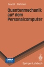 Cover: Quantenmechanik auf dem Personalcomputer - Springer