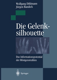 Abbildung von: Die Gelenksilhouette - Springer