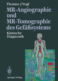 Abbildung von: MR-Angiographie und MR-Tomographie des Gefäßsystems - Springer
