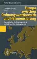 Cover: Europa zwischen Ordnungswettbewerb und Harmonisierung - Springer