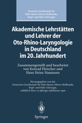 Cover: Akademische Lehrst&auml;tten und Lehrer der Oto-Rhino-Laryngologie in Deutschland im 20. Jahrhundert - Springer
