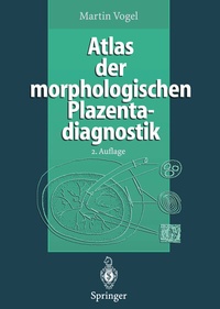 Abbildung von: Atlas der morphologischen Plazentadiagnostik - Springer