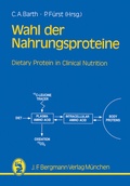 Cover: Wahl der Nahrungsproteine-Grundlagen und Di&auml;tetik - J.F. Bergmann-Verlag
