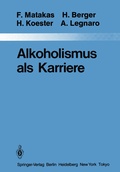 Cover: Alkoholismus als Karriere - Springer