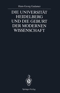 Cover: Die Universit&auml;t Heidelberg und die Geburt der modernen Wissenschaft - Springer