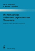 Cover: Die Wirksamkeit ambulanter psychiatrischer Versorgung - Springer