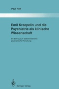 Cover: Emil Kraepelin und die Psychiatrie als klinische Wissenschaft - Springer